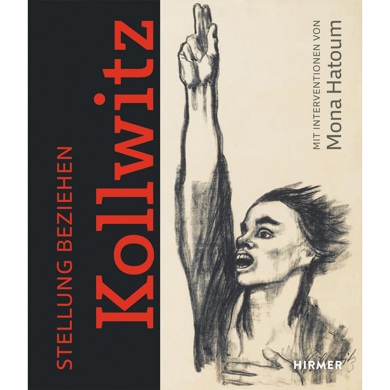 Stellung Beziehen: Käthe Kollwitz, Gebunden von Hirmer