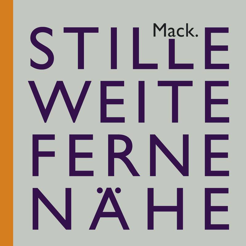 Ulrich Mack. Stille - Weite - Ferne - Nähe, Gebunden von Hirmer
