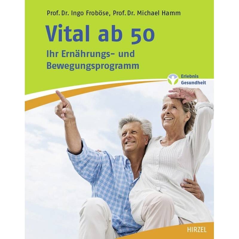 Vital Ab 50 - Ingo Froböse, Michael Hamm, Kartoniert (TB) von Hirzel, Stuttgart