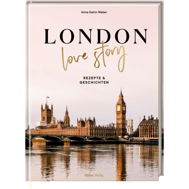 London Love Story - Anne-Katrin Weber, Gebunden von Hölker