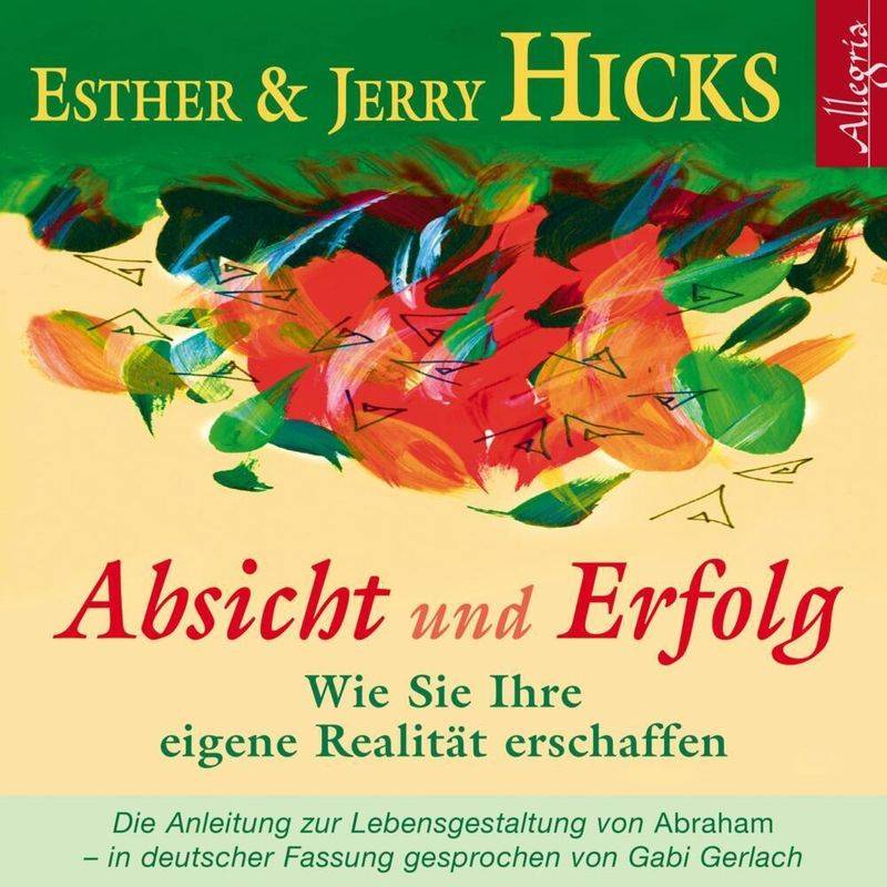 Absicht Und Erfolg,2 Audio-Cd - Esther & Jerry Hicks (Hörbuch) von Hörbuch Hamburg