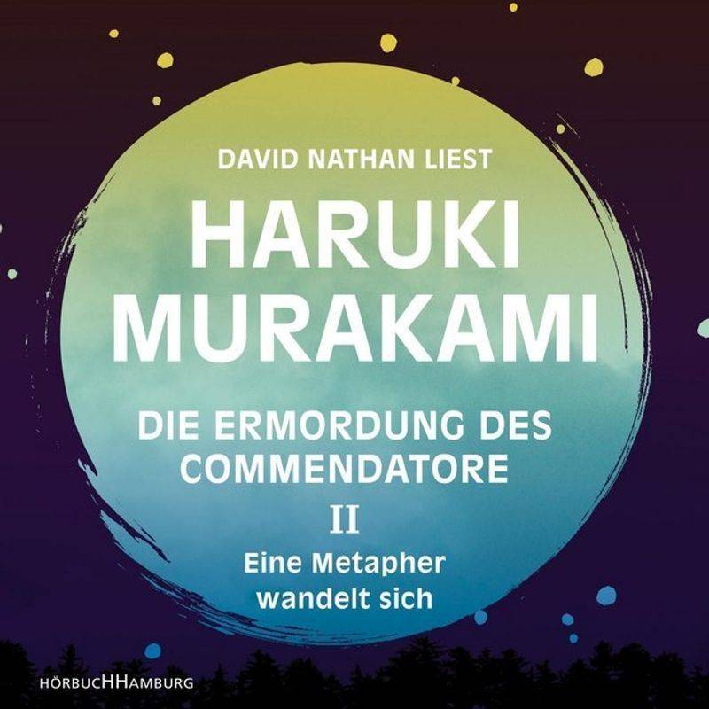 Die Ermordung Des Commendatore - 2 - Eine Metapher Wandelt Sich - Haruki Murakami (Hörbuch) von Hörbuch Hamburg