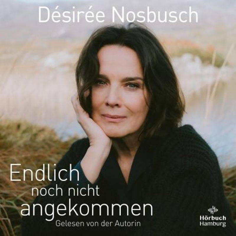 Endlich Noch Nicht Angekommen,2 Audio-Cd, 2 Mp3 - Désirée Nosbusch (Hörbuch) von Hörbuch Hamburg