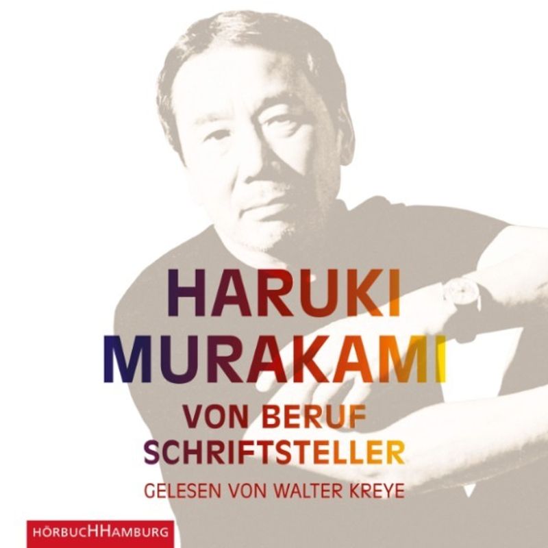 Von Beruf Schriftsteller - Haruki Murakami (Hörbuch-Download) von Hörbuch Hamburg