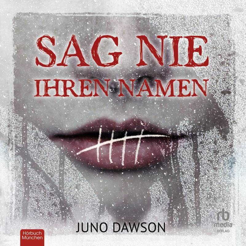 Sag nie ihren Namen - Juno Dawson (Hörbuch-Download) von Hörbuch München von RBmedia Verlag