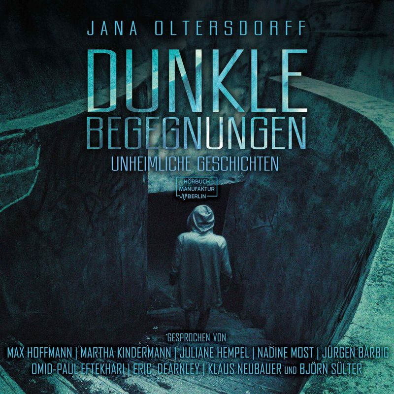 Dunkle Begegnungen - Jana Oltersdorff (Hörbuch-Download) von Hörbuchmanufaktur Berlin