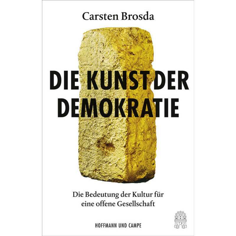 Die Kunst Der Demokratie - Carsten Brosda, Gebunden von Hoffmann und Campe
