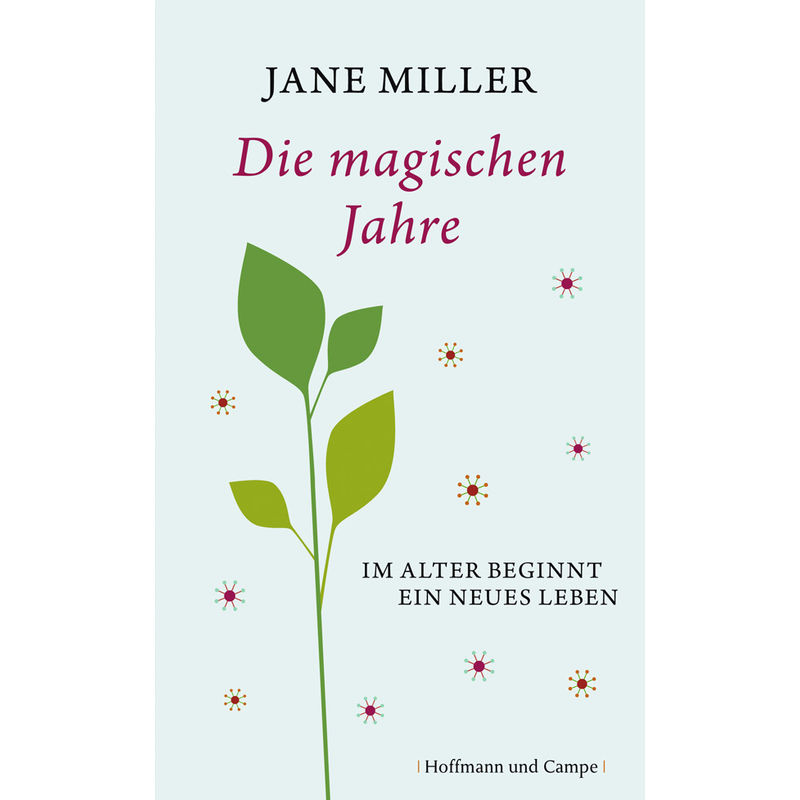 Die Magischen Jahre - Jane Miller, Gebunden von Hoffmann und Campe