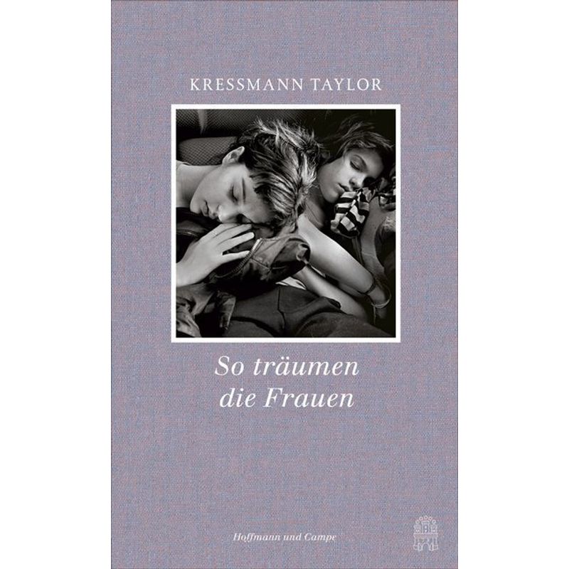 So Träumen Die Frauen - Kathrine Kressmann Taylor, Gebunden von Hoffmann und Campe