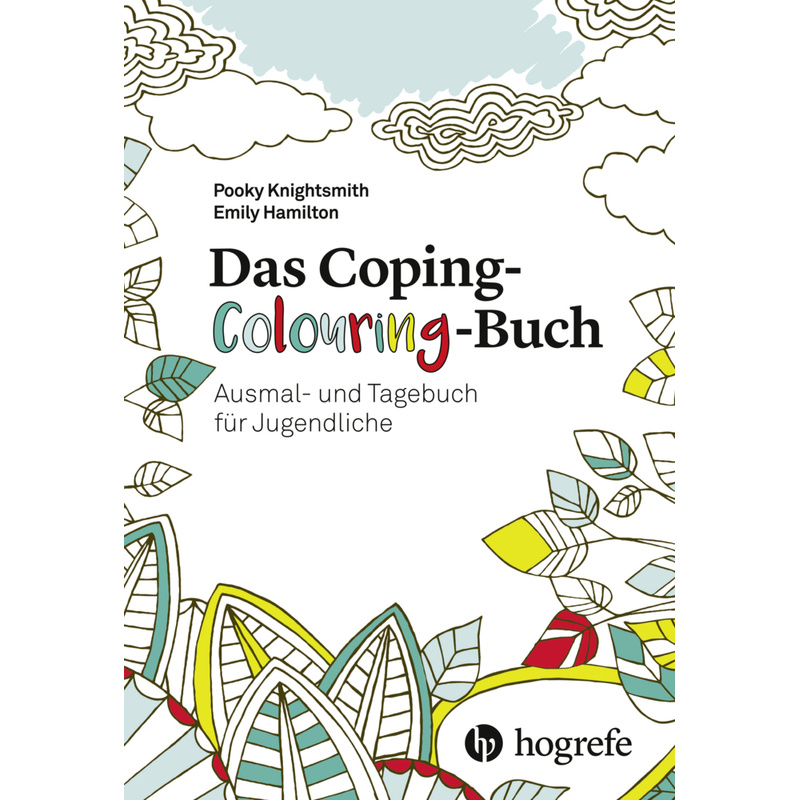 Das Coping-Colouring-Buch - Pooky Knightsmith, Gebunden von Hogrefe (vorm. Verlag Hans Huber )