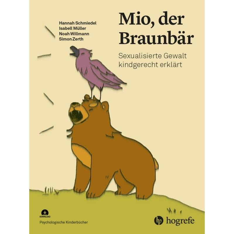 Mio, Der Braunbär - Isabell Müller, Hannah Schmiedel, Noah Willmann, Simon Zerth, Kartoniert (TB) von Hogrefe (vorm. Verlag Hans Huber )