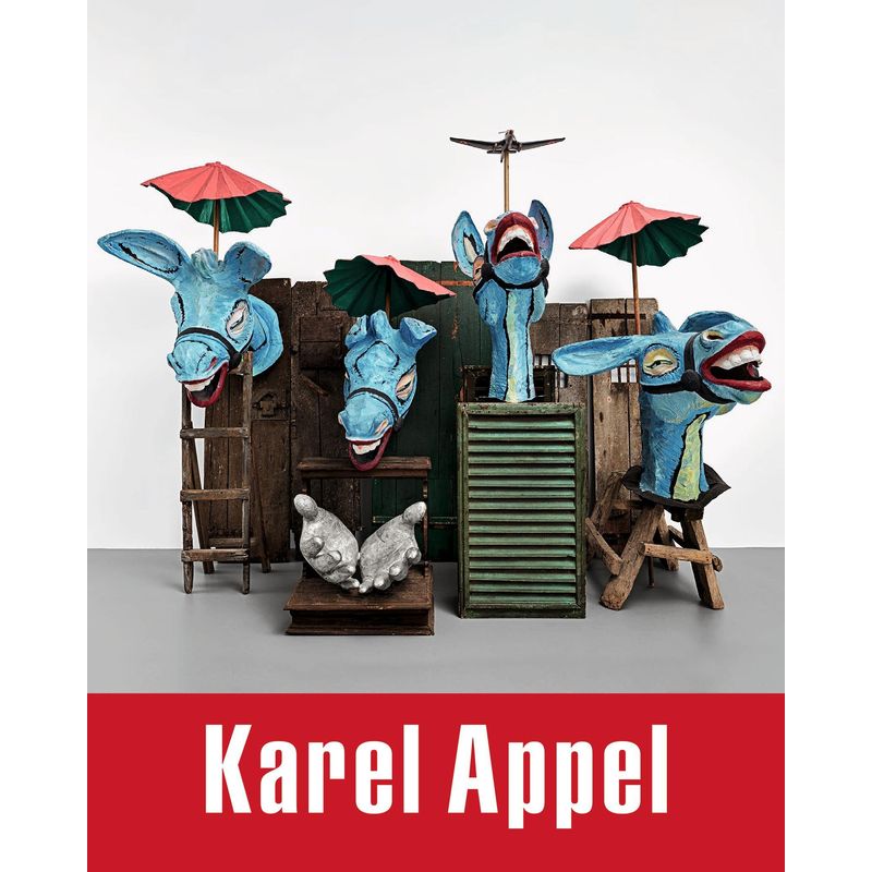 Karel Appel - Karel Appel, Franz W. Kaiser, Gebunden von Holzwarth Publications GmbH