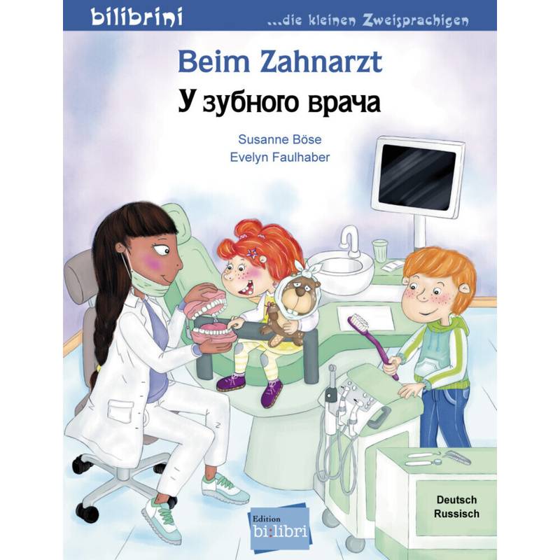 Beim Zahnarzt, Deutsch-Russisch - Susanne Böse, Evelyn Faulhaber, Geheftet von Edition bi:libri
