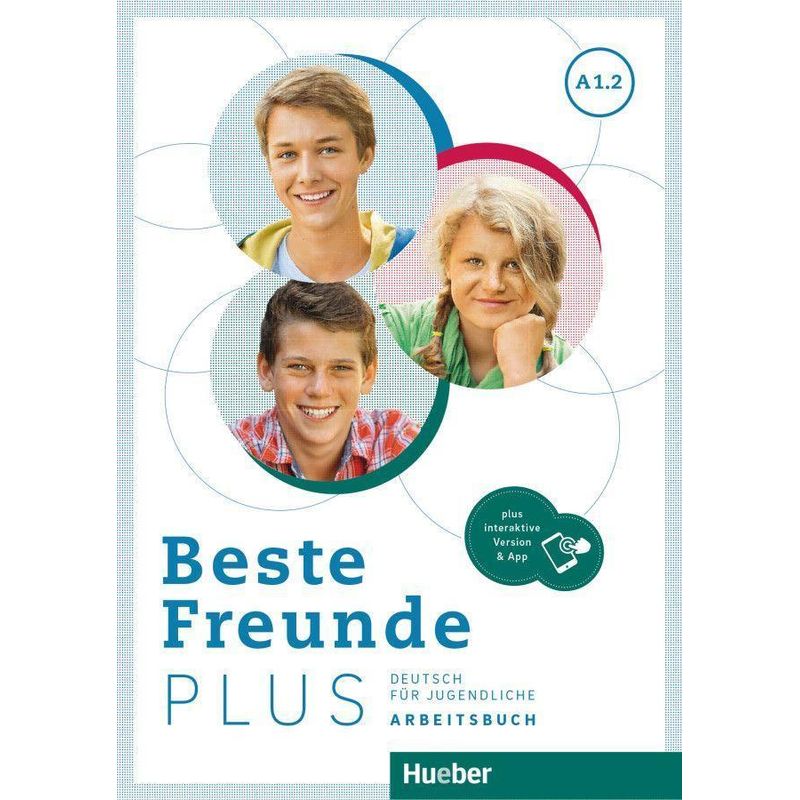 Beste Freunde Plus A1.2, M. 1 Buch, M. 1 Beilage - Manuela Georgiakaki, Christiane Seuthe, Anja Schümann, Kartoniert (TB) von Hueber