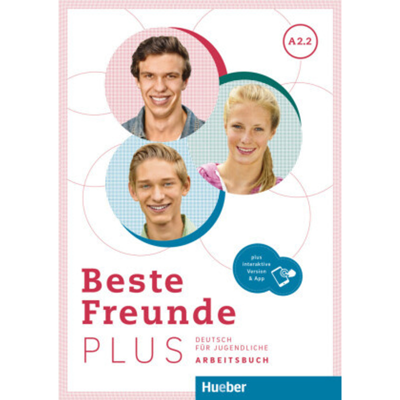 Beste Freunde Plus A2.2, M. 1 Buch, M. 1 Beilage - Manuela Georgiakaki, Anja Schümann, Christiane Seuthe, Kartoniert (TB) von Hueber
