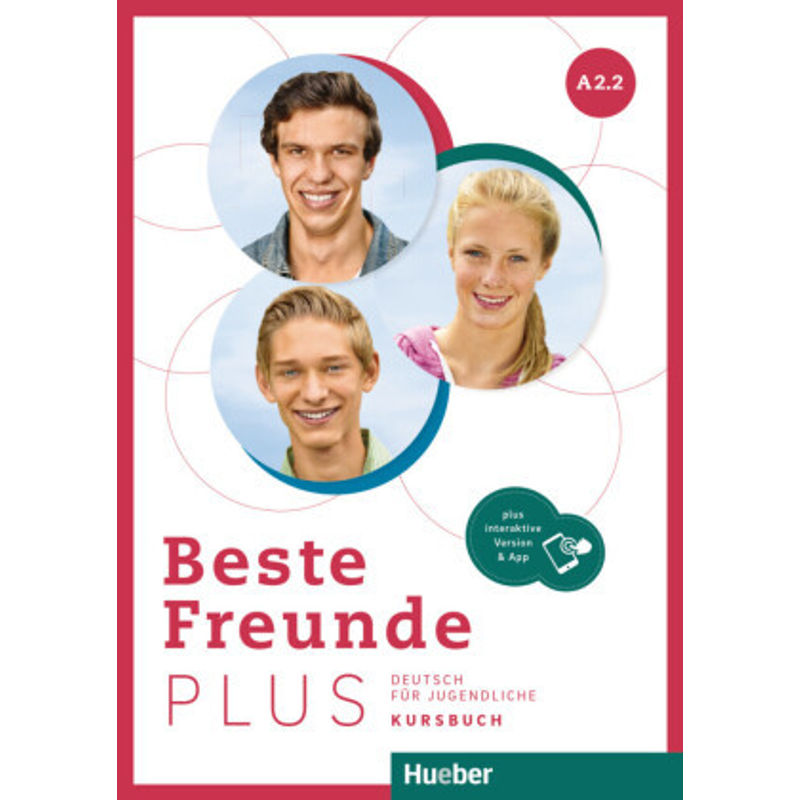 Beste Freunde Plus A2.2, M. 1 Buch, M. 1 Beilage - Manuela Georgiakaki, Elisabeth Graf-Riemann, Anja Schümann, Kartoniert (TB) von Hueber