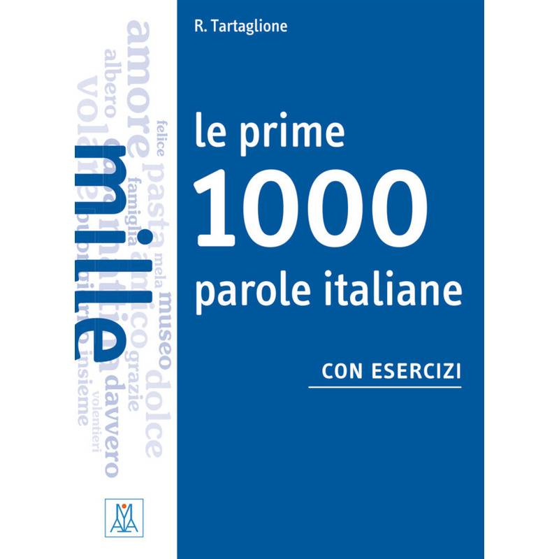 Le Prime 1000 Parole Italiane Con Esercizi - Roberto Tartaglione, Kartoniert (TB) von Hueber
