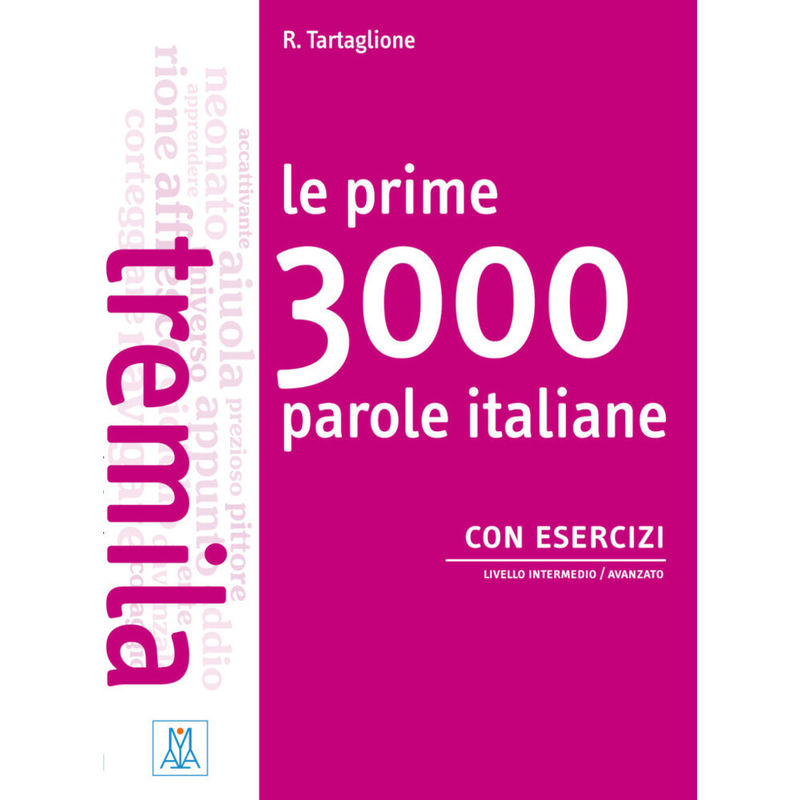 Le Prime 3000 Parole Italiane Con Esercizi - Roberto Tartaglione, Kartoniert (TB) von Hueber