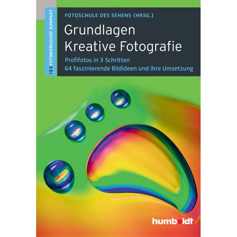 Grundlagen Kreative Fotografie - Peter Uhl, Martina Walther-Uhl, Kartoniert (TB) von Humboldt