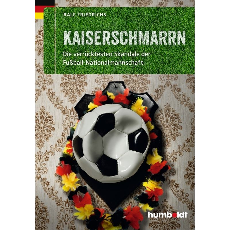 Freizeit & Hobby / Kaiserschmarrn - Ralf Friedrichs, Kartoniert (TB) von Humboldt