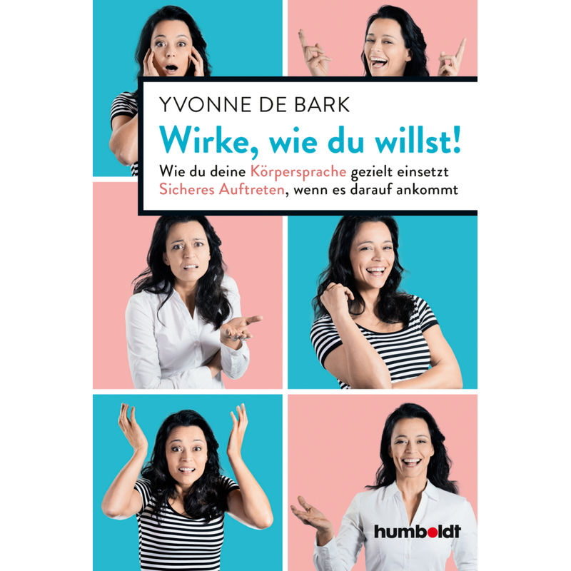 Wirke, Wie Du Willst - Yvonne de Bark, Kartoniert (TB) von Humboldt