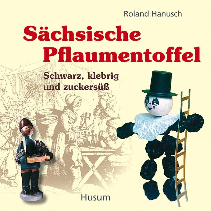 Sächsische Pflaumentoffel - Roland Hanusch, Kartoniert (TB) von Husum
