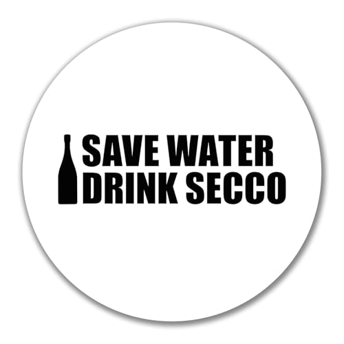 Huuraa Aufkleber Save Water Drink Secco Sektflasche Geschenk 10cm Sticker Save Water Drink Secco Geschenkidee von Huuraa