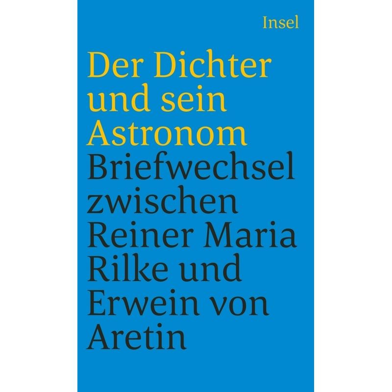 Der Dichter Und Sein Astronom - Rainer Maria Rilke, Erwein von Aretin, Kartoniert (TB) von INSEL VERLAG