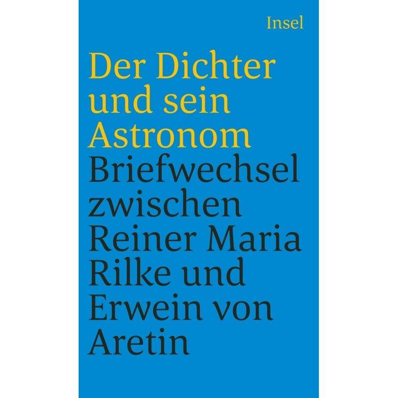 Der Dichter Und Sein Astronom - Rainer Maria Rilke, Erwein von Aretin, Kartoniert (TB) von INSEL VERLAG