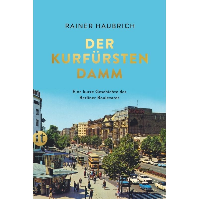 Der Kurfürstendamm - Rainer Haubrich, Taschenbuch von INSEL VERLAG