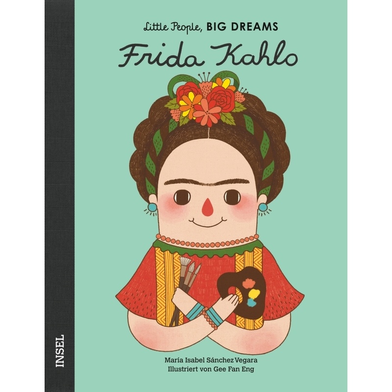 Frida Kahlo. María Isabel Sánchez Vegara, Maria Isabel Sanchez Vegara - Buch von INSEL VERLAG