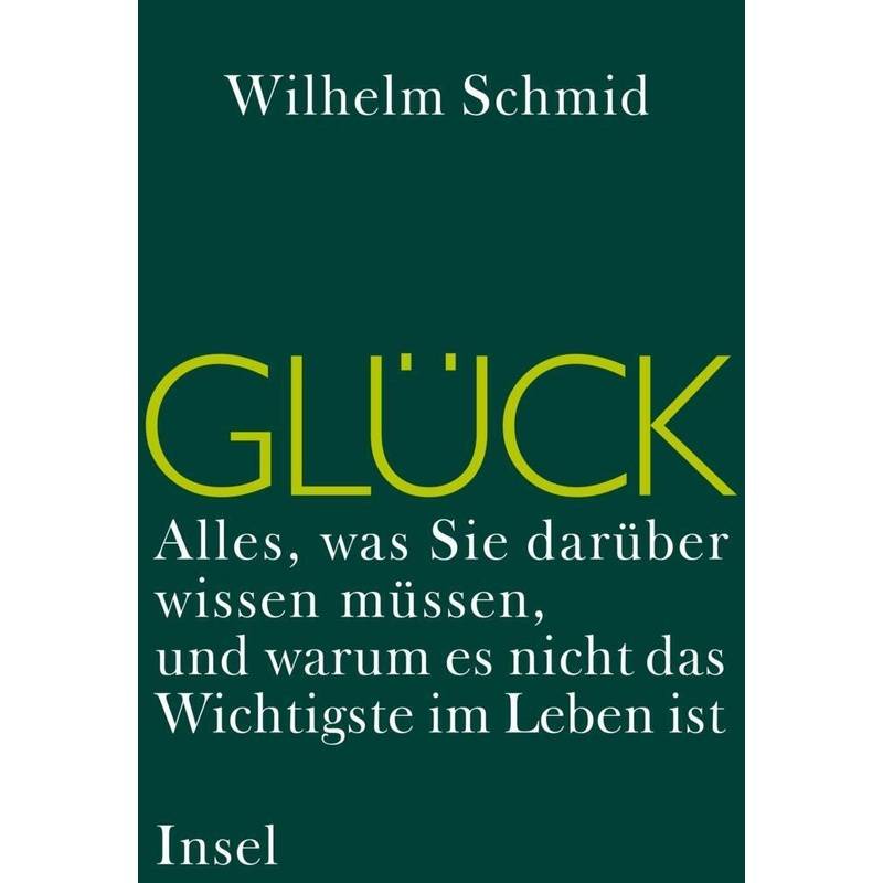 Glück - Wilhelm Schmid, Gebunden von INSEL VERLAG