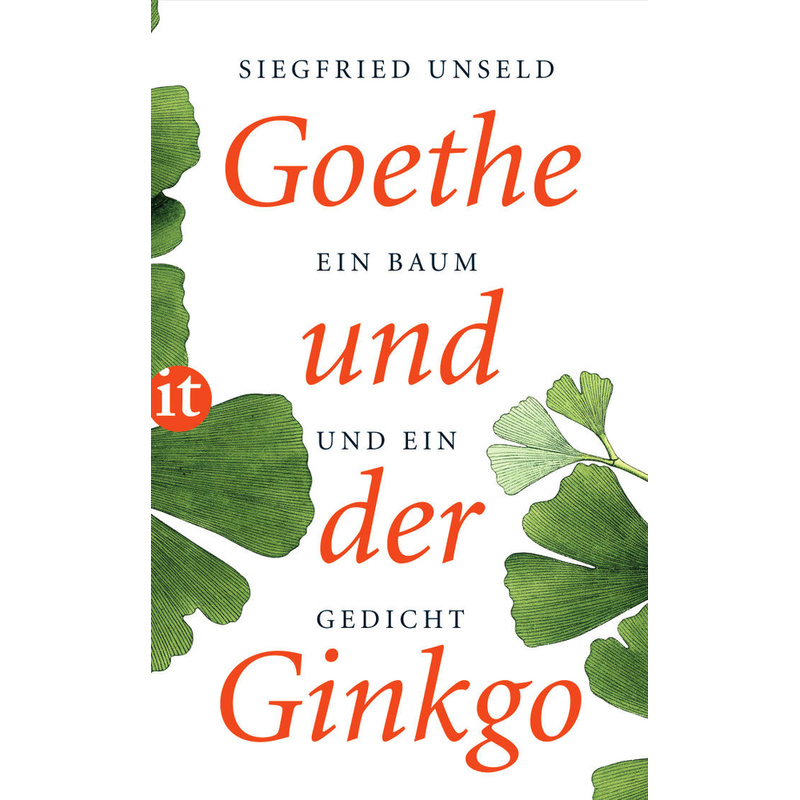 Goethe Und Der Ginkgo - Siegfried Unseld, Taschenbuch von INSEL VERLAG