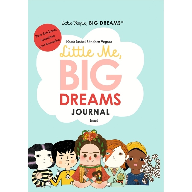 Little People, Big Dreams: Journal - María Isabel Sánchez Vegara, Gebunden von INSEL VERLAG