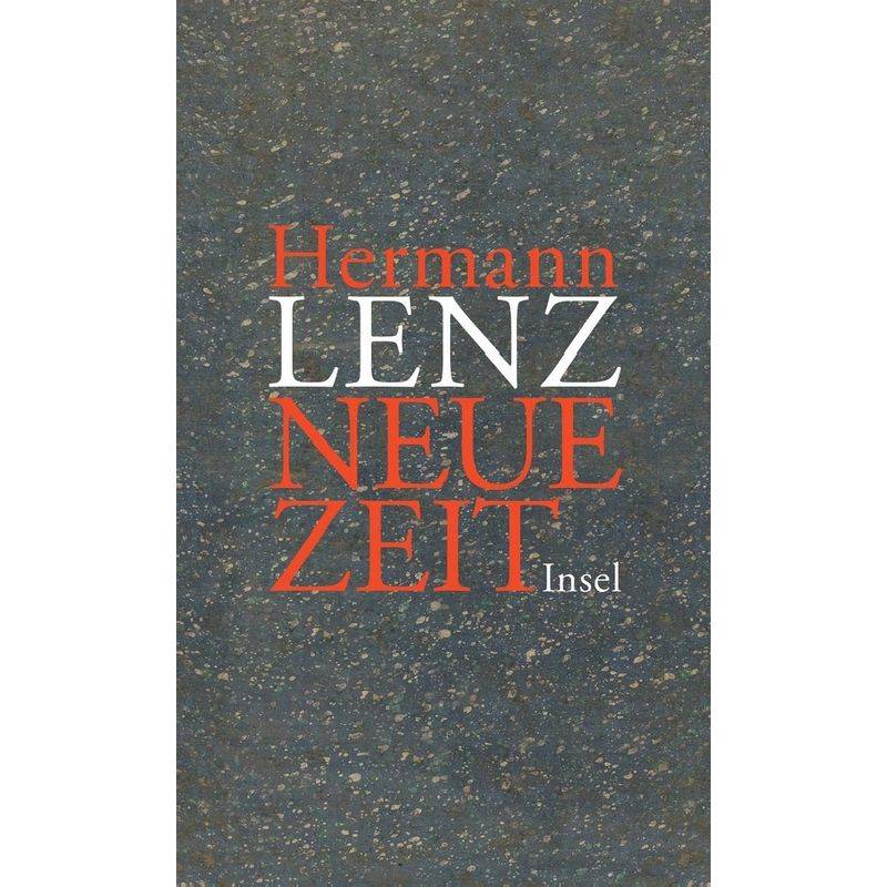 Neue Zeit - Hermann Lenz, Gebunden von INSEL VERLAG