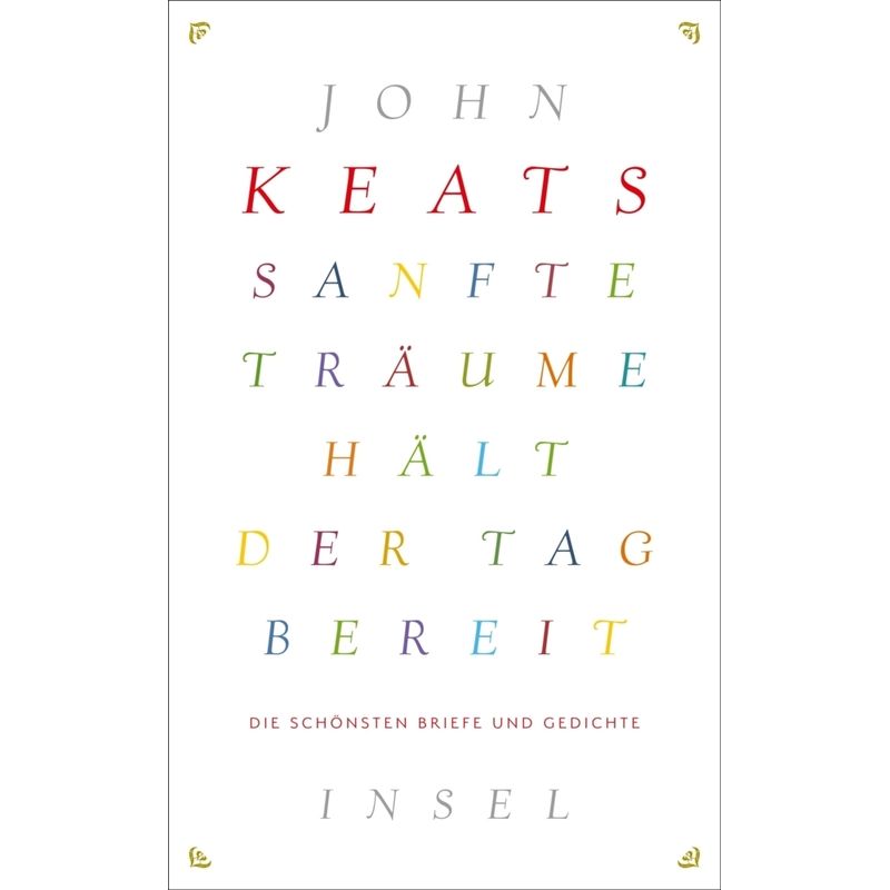 Sanfte Träume Hält Der Tag Bereit - John Keats, Taschenbuch von INSEL VERLAG