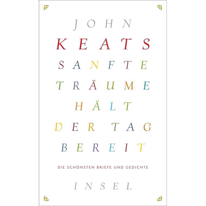 Sanfte Träume Hält Der Tag Bereit - John Keats, Taschenbuch von INSEL VERLAG
