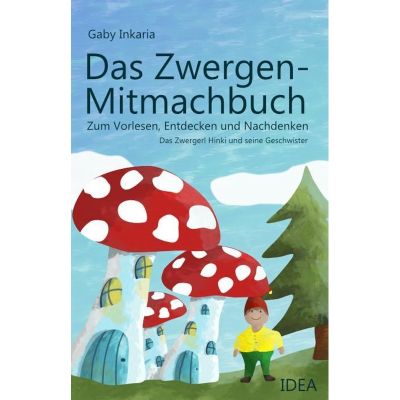 Das Zwergen-Mitmachbuch - Gaby Inkaria, Kartoniert (TB) von Idea Verlag GmbH