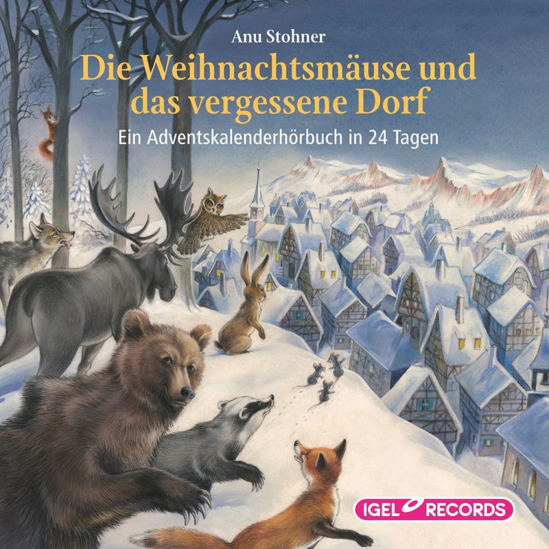 Die Weihnachtsmäuse und das vergessene Dorf. - Anu Stohner (Hörbuch-Download) von Igel Records