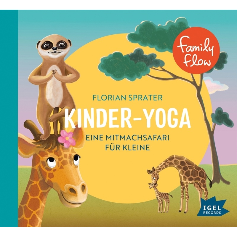 Familyflow. Kinder-Yoga,1 Audio-Cd - Florian Sprater (Hörbuch) von Igel Records