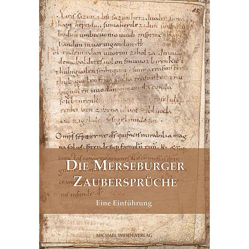 Die Merseburger Zaubersprüche - Wolfgang Beck, Kartoniert (TB) von Imhof, Petersberg