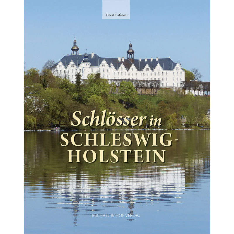 Schlösser In Schleswig-Holstein - Deert Lafrenz, Gebunden von Imhof, Petersberg
