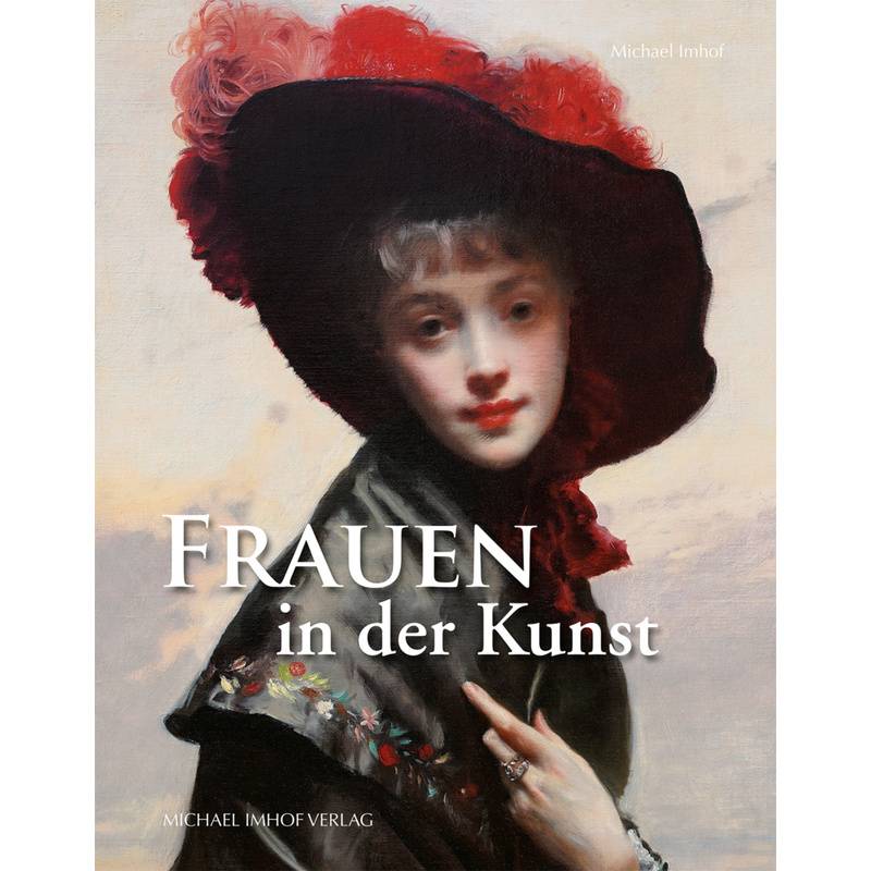 Frauen In Der Kunst - Michael Imhof, Kartoniert (TB) von Imhof, Petersberg