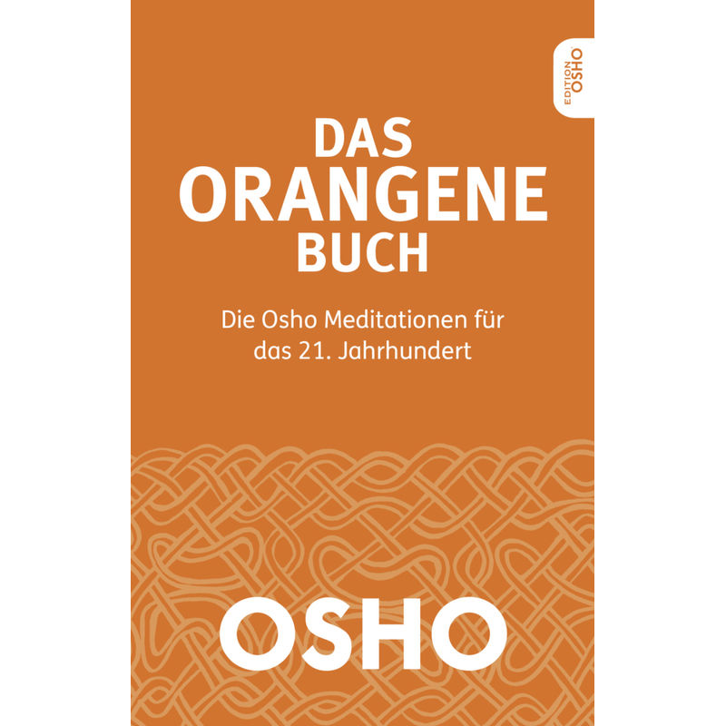 Das Orangene Buch - Osho, Kartoniert (TB) von Innenwelt Verlag
