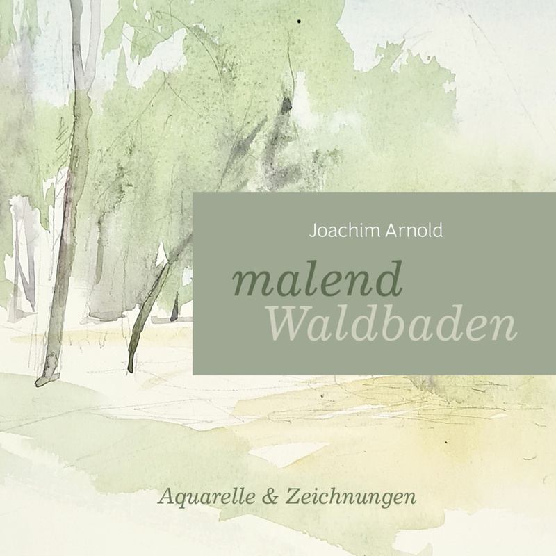 Malend Waldbaden - Joachim Arnold, Kartoniert (TB) von Innsalz