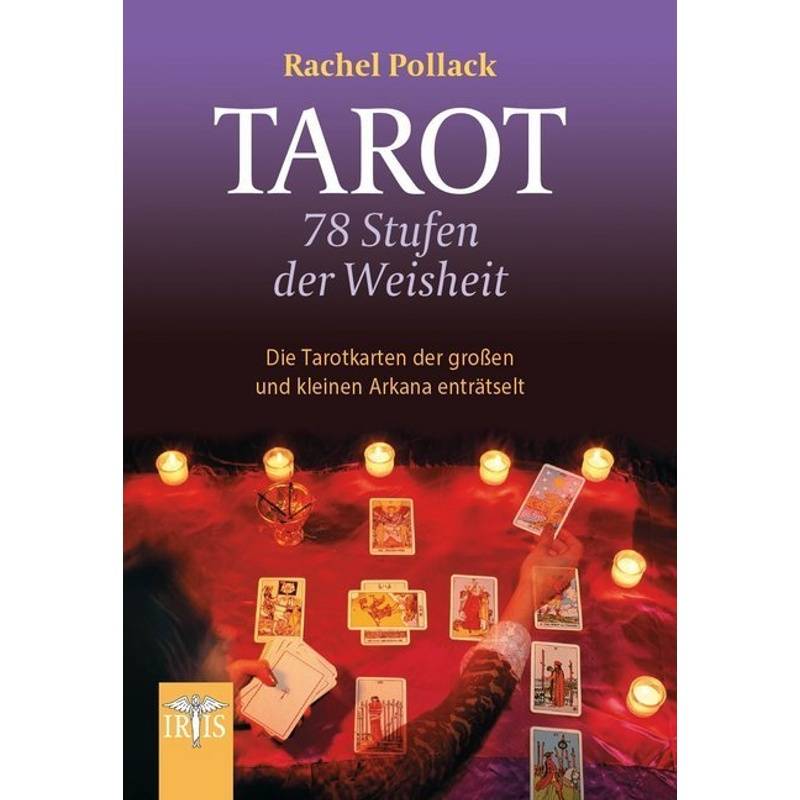Tarot - 78 Stufen Der Weisheit - Rachel Pollack, Kartoniert (TB) von Iris Verlag
