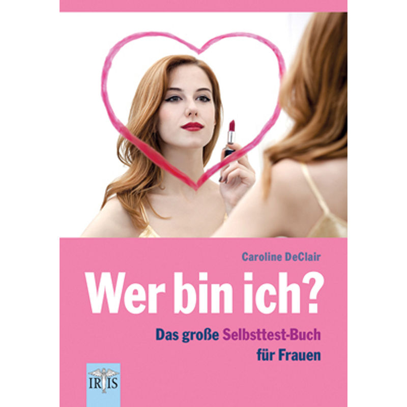 Wer Bin Ich? - Caroline DeClair, Kartoniert (TB) von Iris Verlag