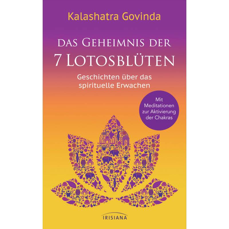 Das Geheimnis Der 7 Lotosblüten - Kalashatra Govinda, Gebunden von Irisiana