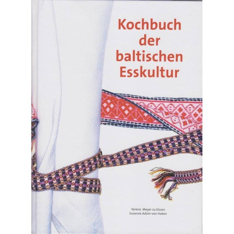 Kochbuch Der Baltischen Esskultur - Verena Meyer zu Eissen, Susanne Adam-von Haken, Gebunden von Isensee