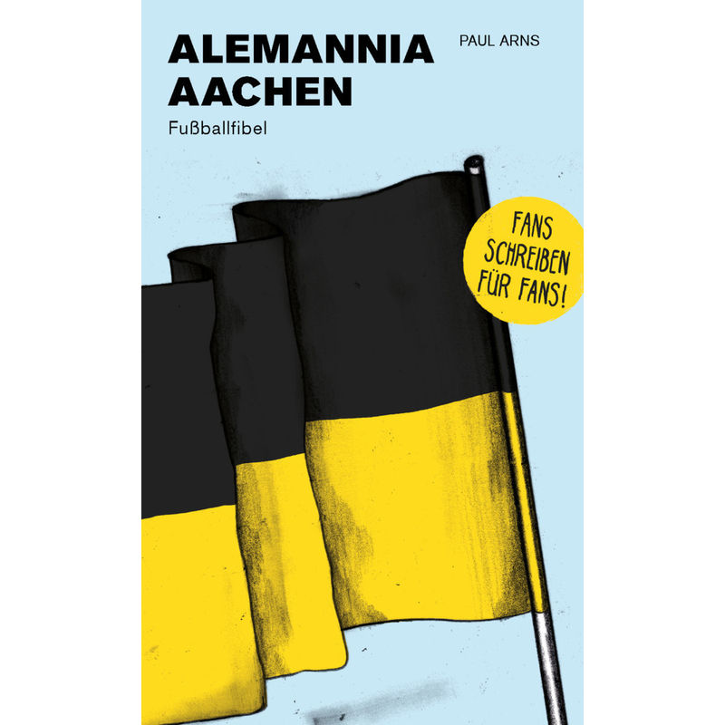 Alemannia Aachen - Paul Arns, Kartoniert (TB) von Isensee
